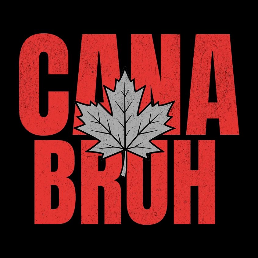 CanaBruh
